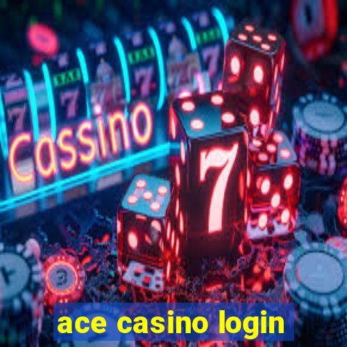 ace casino login